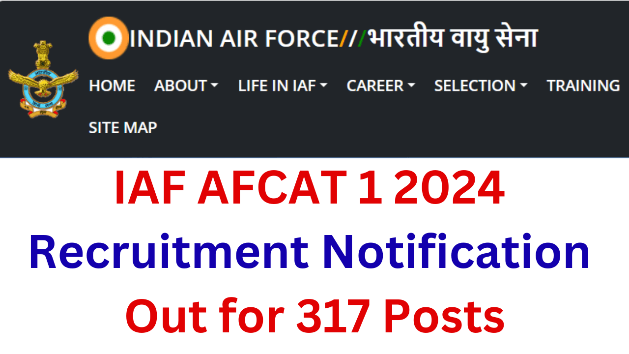 AFCAT 1 2024 Notification Out For 317 Posts Apply Online At Afcat Cdac