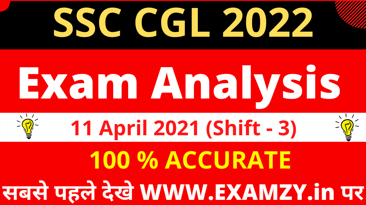 SSC CGL Exam Analysis 11 April 2022 I Shift 3 Exam Difficulty Level ...