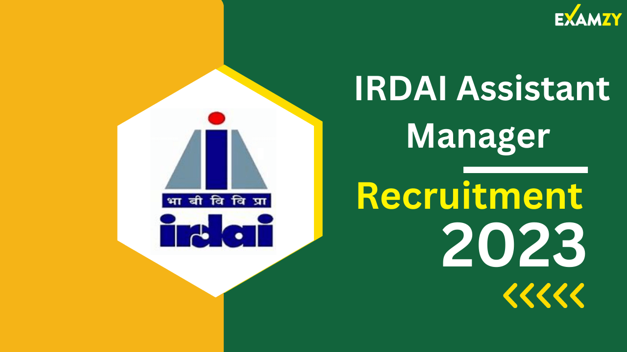 IRDAI Assistant Manager Recruitment 2023 Notification Released, Apply ...