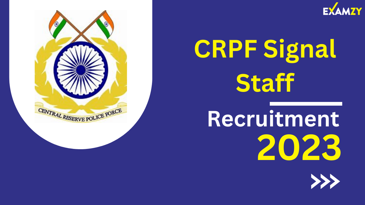 CRPF Signal Staff Recruitment 2023 SI, ASI Group B, C Notification And ...