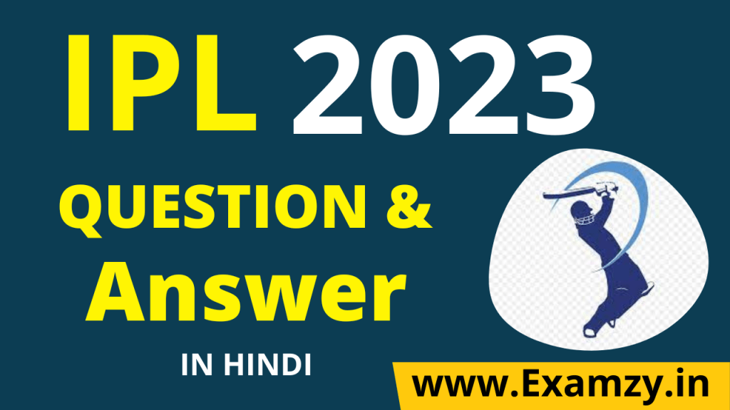 IPL 2023 Question and Answer