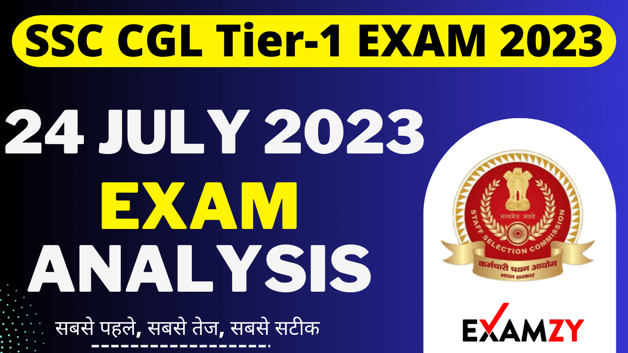 SSC CGL 24 July 2023 Exam Analysis All Shift | SSC CGL Exam Analysis 24 ...