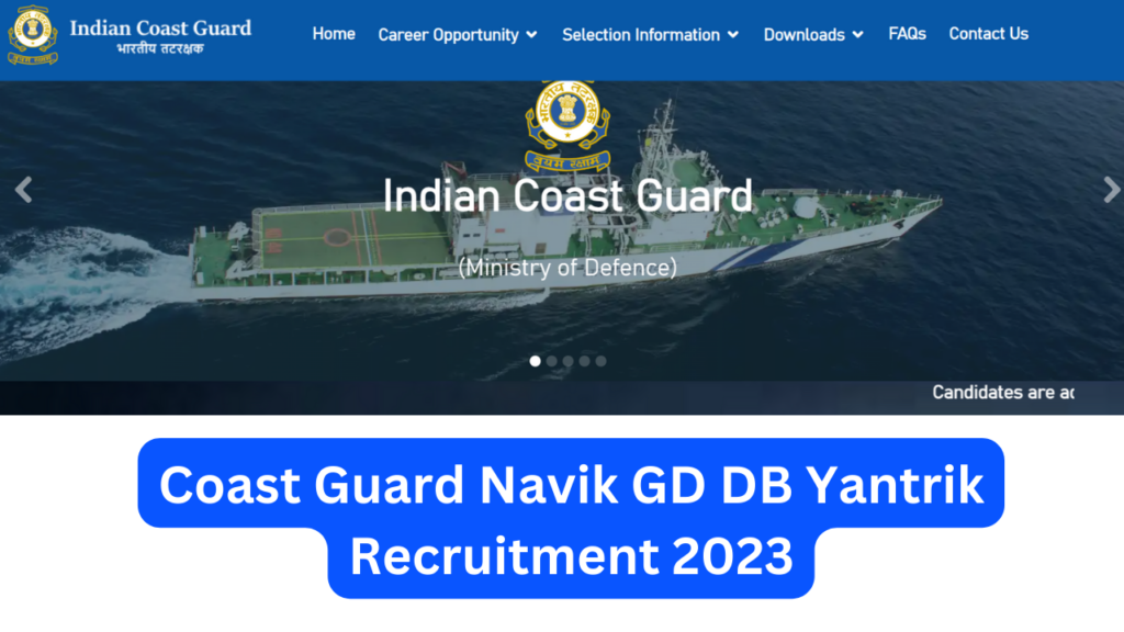 Coast Guard Navik GD DB Yantrik Recruitment 2023