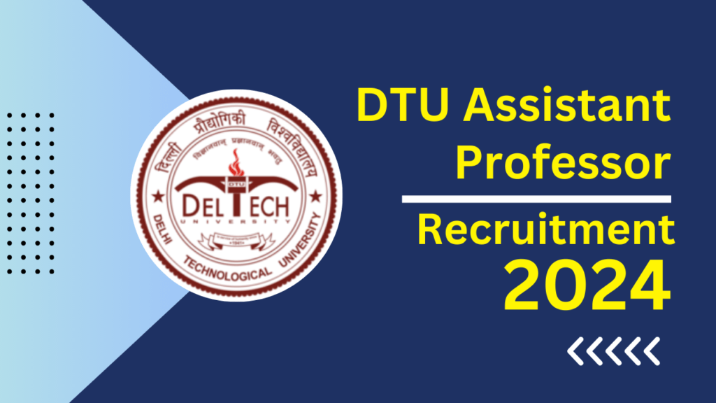 DTU-Assistant-Professor-Recruitment-2024-Notification-and-Online-Form