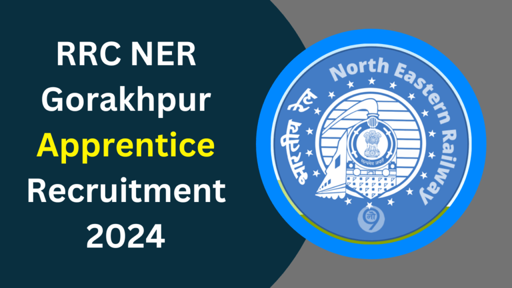 RRC NER Gorakhpur Apprentice Recruitment 2024
