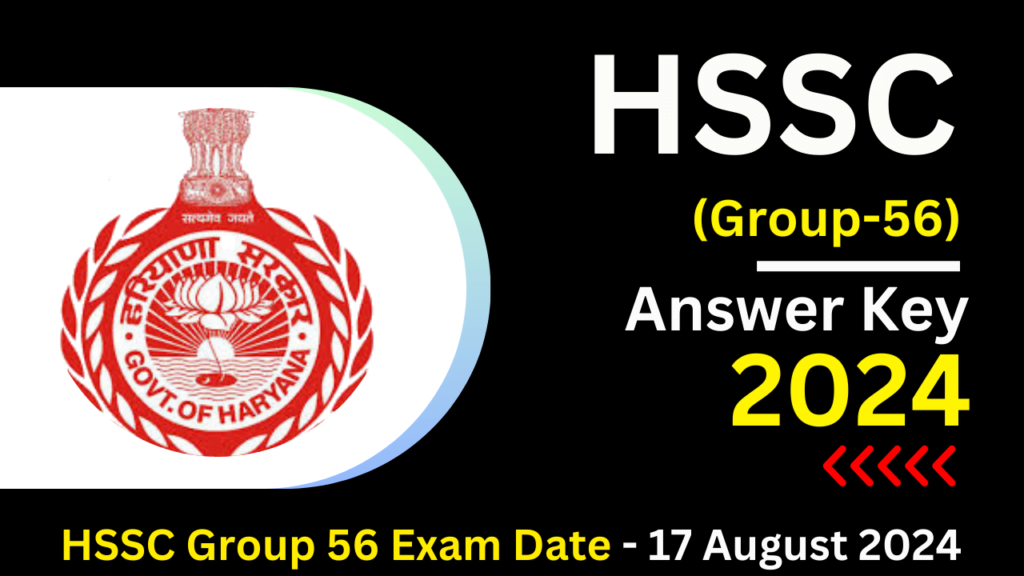 HSSC Group 56 Answer key 17 Aug 2024 1st Shift | HSSC Group 56 Answer key 1 HSSC Group 56 Answer key 17 Aug 2024 1st Shift