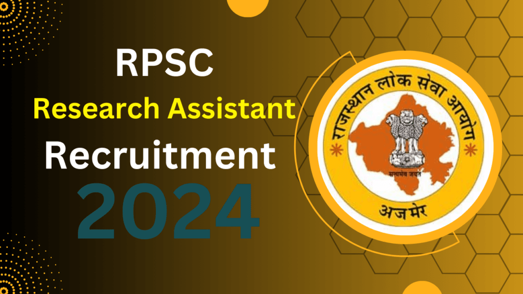 RPSC Research Assistant Recruitment 2024 Notification OUT, Apply Online 1 RPSC Research Assistant Recruitment 2024