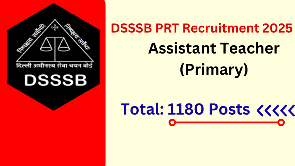 DSSSB PRT Recruitment 2025 Notification (Advt 05/2025) OUT for 1180 Posts of Primary Teacher, Apply Online 1 DSSSB PRT Recruitment 2025