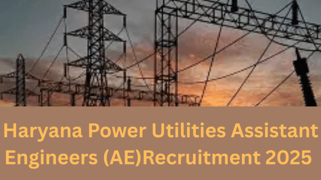 Haryana Power Utilities AE Recruitment 2025 Notification Out For 284 Posts on GATE Score, Apply Online 1 Haryana Power Utilities AE Recruitment 2025