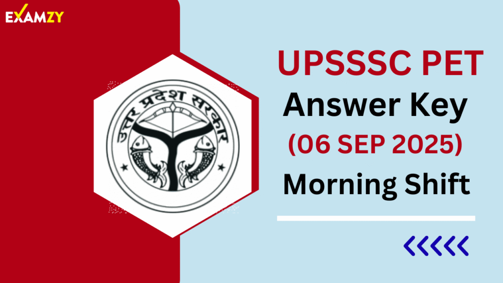 UPSSSC PET Answer Key 6 Sep 2025 Morning Shift | UPSSSC PET Answer Key 2025 1 UPSSSC PET Answer Key 6 Sep 2025 Morning Shift