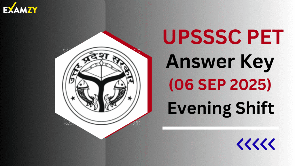 UPSSSC PET Answer Key 6 Sep 2025 Evening Shift | UPSSSC PET Answer Key 2025 1 UPSSSC PET Answer Key 6 Sep 2025 Evening Shift | UPSSSC PET Answer Key 2025